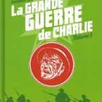 La Grande Guerre de Charlie, un troisième recueil toujours aussi impressionnant