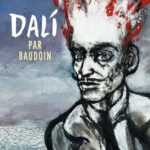 Un superbe Dali par Baudoin et une exposition à Angoulême