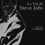 Steve Jobs, la vie d'un génie de son siècle