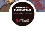 Projets Manhattan, les terrifiants projets du Dr Oppenheimer