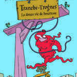 Tranche-Trognes T2, bourreau rigolo