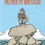 Palmer en Bretagne, sélection de septembre pour le prix BD "Le Parisien-Aujourd'hui en France"