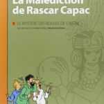 La Malédiction de Rascar Capac, la version intégrale et inédite commentée des Sept Boules de Cristal