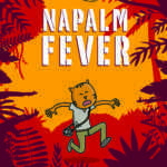 Napalm Fever, retour au bout de l'enfer
