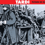 A partir du 15 mai,Tardi expose Putain de guerre ! à Paris