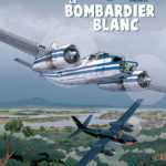 Le Bombardier blanc, vol vers le sud en B-26 Invader