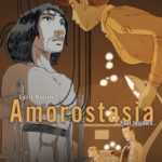 Amorostasia T2, un monde où l'amour pétrifie