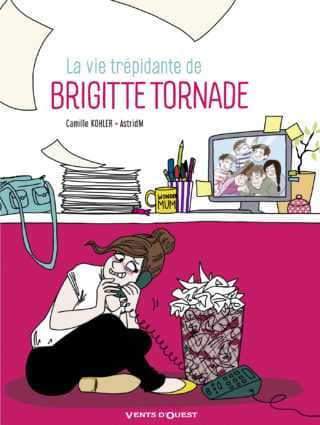 La Vie trépidante de Brigitte Tornade