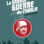La Grande Guerre de Charlie 8, les débuts d'un certain Adolf et une expo à Paris