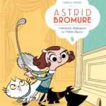 Astrid Bromure, comment dézinguer la petite souris ?