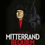 Mitterrand Requiem, mystique et émouvant