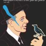 Jacques Prévert n'est pas un poète, des mots et des images