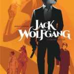 Jack Wolfgang, la nouvelle série avec Desberg et Reculé à Lyon BD Festival