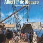 Albert Ier de Monaco, un défenseur des océans