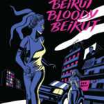 Chez Comic Art Factory, Tracy Chahwan expose à Bruxelles le 13 septembre son Bloody Beirut