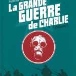 La Grande Guerre de Charlie, une cinquième réédition du volume 1