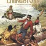 Livingstone, un explorateur jamais satisfait