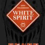 White Spirit, savoureusement abrasif