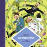 Burn out, un fléau décortiqué par la Petite Bédéthèque des Savoirs avec l'Homo Sapiens