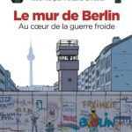 Le Mur de Berlin, 30 ans après sa chute