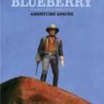Une aventure du Lieutenant Blueberry, avec Amertume Apache, Sfar et Blain consacrent le mythe
