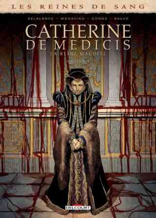 Catherine de Médicis, La reine maudite