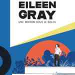 Eileen Gray, une maison pour grand œuvre