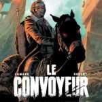 Preview : "Le Convoyeur" de Armand et Roulot aux éditions du Lombard