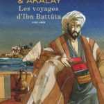 Les Voyages d'Ibn Battûta, premier touriste du monde