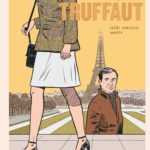 François Truffaut, rien que le cinéma avec une pause à Montpellier