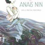 Anaïs Nin, libre et créatrice