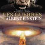 Les Guerres d'Albert Einstein, science sans conscience