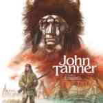 John Tanner T2, une âme indienne