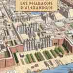 Les Pharaons d'Alexandrie, intrigues égyptiennes
