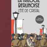 La Trilogie Berlinoise, L’Été de cristal, la renaissance de Bernie Gunther