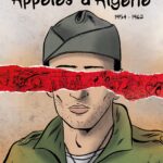 Appelés d'Algérie, les oubliés d'une guerre inutile