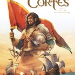 Cortés, à l'assaut du futur Mexique