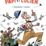 La Drôle de guerre de Papi et Lucien, 1940 ils arrivent