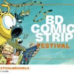 La fête de la BD à Bruxelles, c'est du 9 au 11 septembre 2022 et devient le BD Comic Strip Festival