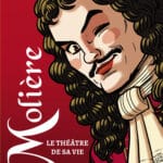 Molière, une vie en dix actes