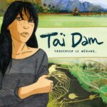 Taï Dam, retour aux lointaines origines