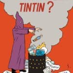 Tintin encore et toujours le sujet quarante ans après la mort d'Hergé