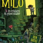 Milo et les créatures du grand escalier
