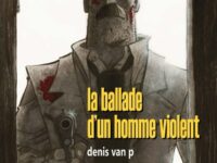 La Ballade d'un homme violent